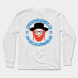 Yiddishly Delicious Long Sleeve T-Shirt